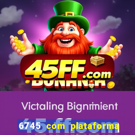 6745 com plataforma de jogos